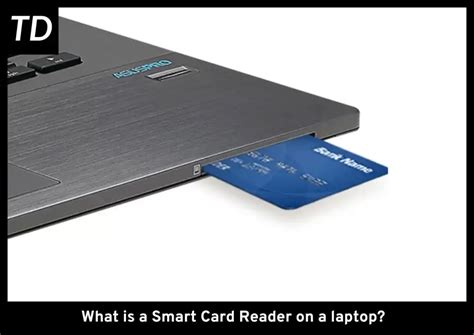 best buy laptop with smart card reader|laptop smart card reader purpose.